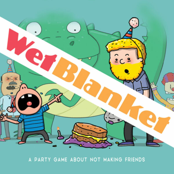 Wet Blanket (2nd Edition)